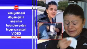 Yeniyetməni döyən qızın anasının həbsdən gələn hıçqırıq səsləri - VİDEO
