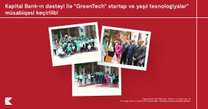 При поддержке Kapital Bank состоялся конкурс «GreenTech: стартапы и зеленые технологии»