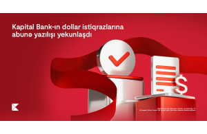 Kapital Bank-ın dollar istiqrazlarına abunə yazılışı yekunlaşdı