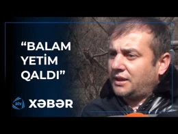 Həyat yoldaşı ölən kişidən ürəkdağlayan sözlər:"Balam yetim qaldı" +VİDEO