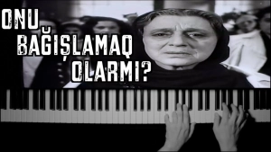 Onu bağışlamaq olarmı? filmindəki Sara xalanın məzarı haradadır? - REPORTAJ