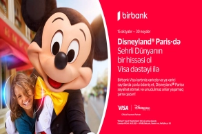 Birbank və Visa-dan yeni kampaniya: “Disneyland® Paris”ə səyahət şansı&nbsp;