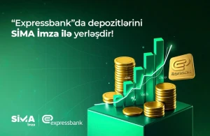 "SİMA İmza" ilə "Expressbank"da depozit yerləşdirilməsi rəqəmsallaşdı 