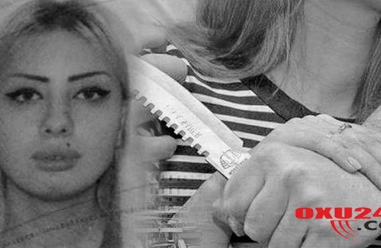 Azərbaycanlı qız Türkiyədə 55 bıçaq zərbəsiylə qətlə yetirildi - FOTO