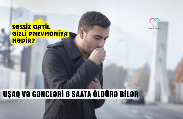 “Səssiz qatil” - gizli pnevmoniya nədir? - Uşaq və gəncləri 6 saata öldürə bilər