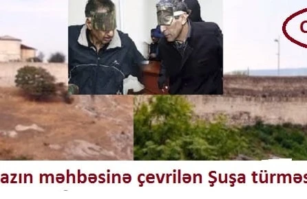 Diqəmlə Şahmazın əsirliyinə şahidlik edən "türmə" - Şuşa həbsxanasının salınmasının sirli TARİXÇƏSİ