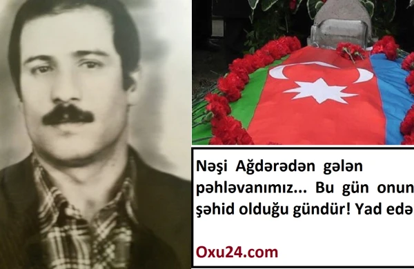 Nəşi Ağdərədən gələn pəhləvanımız...