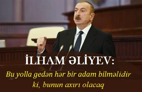 Bu yolla gedən hər bir adam bilməlidir ki, bunun axırı olacaq.
