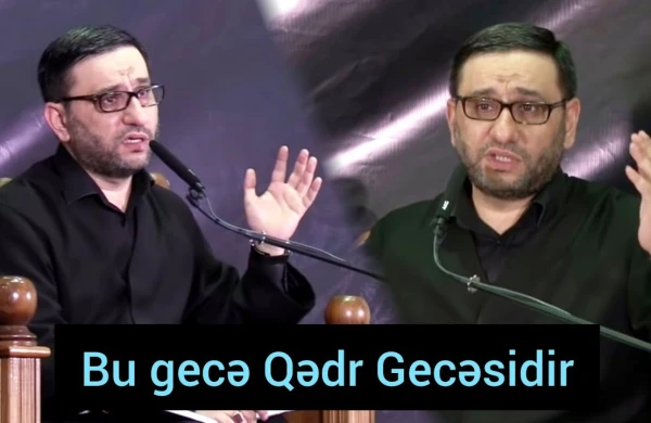 Bu gün 3cü Qədr gecəsidir - Son fürsət : Belə dua edin