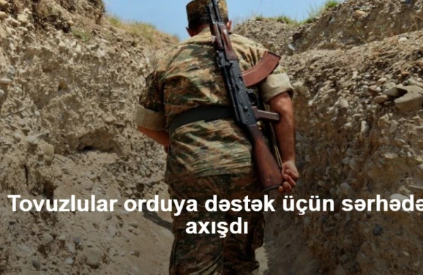 Tovuzlular orduya dəstək üçün sərhədə axışdı