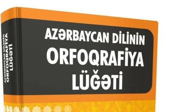 Orfoqrafiya lüğətinin siqnal nüsxəsi çapdan çıxdı