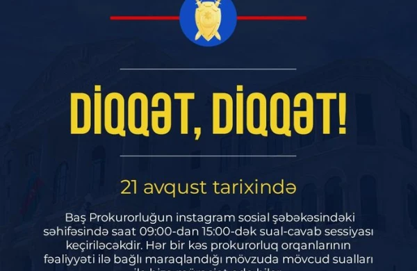 Baş prokurorluqdan əhaliyə müraciət: Avqustun 21-də...
