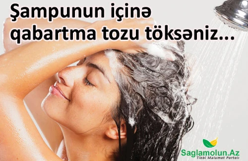 Şampunun içinə qabartma tozu töksəniz...