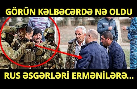 ŞOK OLAY!!! GÖRÜN KƏLBƏCƏRDƏ ERMƏNİLƏR NƏ EDİB? - VİDEO MƏLUMAT