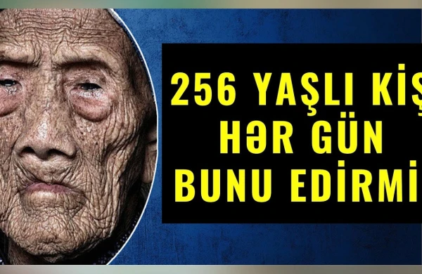 Bu kişinin dediyini edənlər yüz ildən çox yaşayacaq - 250 yaşlı Lİ