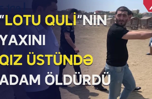 Bakıda gecə klubunda QƏTL: “Lotu Quli”nin yaxını qız üstündə adam öldürdü