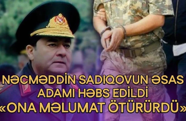 TƏCİLİ! Nəcməddin Sadıqovun  "sağ əli" tutuldu - VİDEO