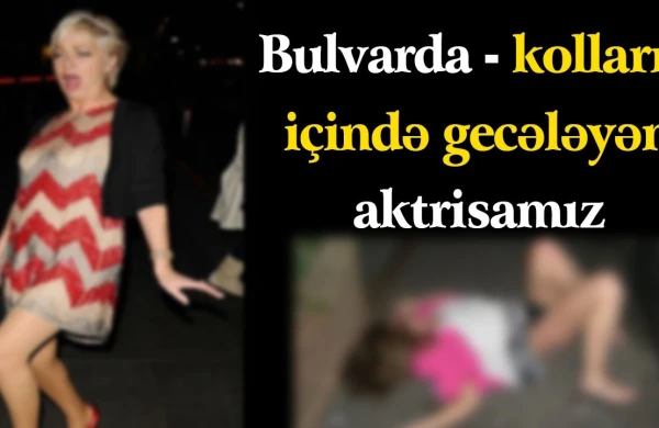 Əri onun ən yaxın rəfiqəsi ilə yatdı, ailəsi dağıldı, küçələrdə yatdı– Aktrisamızın dəhşətli həyatı