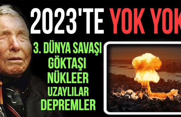 2023'TE BAŞIMIZA NELER GELECEKMİŞ! KAHİNLER COŞTU! BABA VANGA VE NOSTRADAMUS KEHANETLERİ