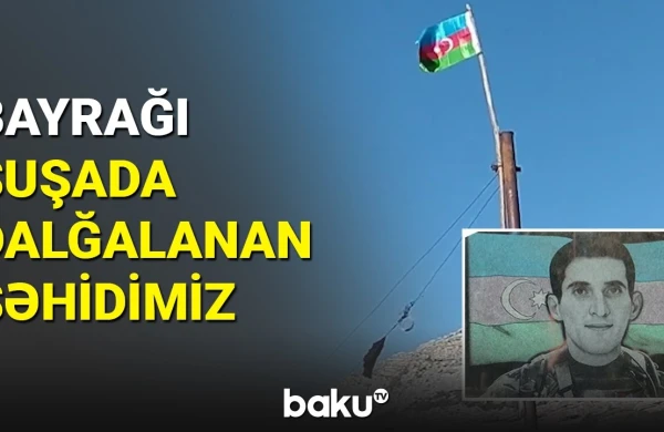 Bayrağı Şuşada dalğalanan şəhid Qəribov Pəhli