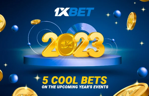 1xBet`də 2023`cü il üçün etməyə dəyər 5 mərc