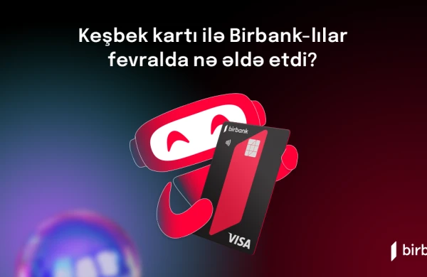 Birbank sahibləri fevral ayında 4,4 milyon manat keşbek əldə ediblər