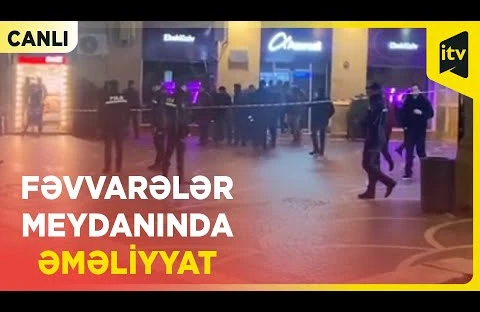Bravo supermarketə hücum edən şəxslərin zərərsizləşdirildiyi  ərazidən CANLI YAYIM