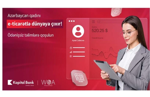 “Kapital Bank”la sahibkar xanımlar e-ticarət sahəsində dünyaya çıxacaq!