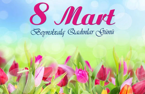 Bu gün Beynəlxalq Qadınlar Günüdür