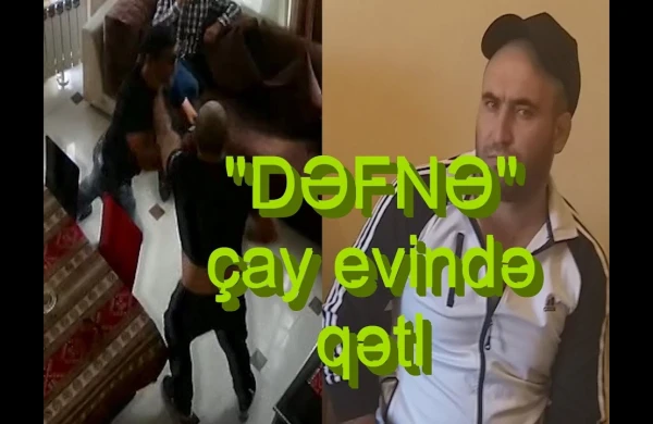 Bakıda çay evində oğlanı belə öldürdülər  - 18+VİDEO