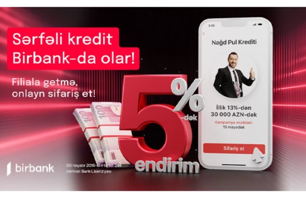 "Birbank"da onlayn kredit götürmək filialdan daha sərfəli oldu