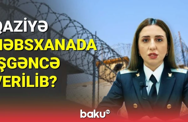 Həbsxanada ölən qaziyə işgəncə verilib? (VİDEO)