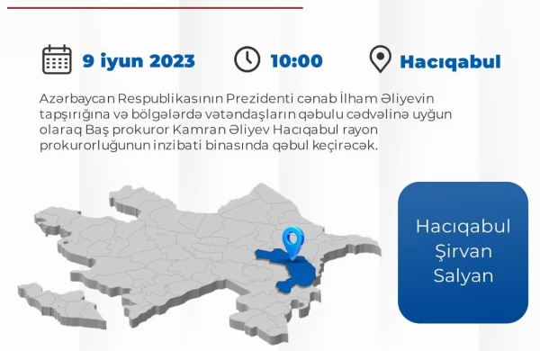 Baş prokuror Hacıqabulda vətəndaşları qəbul edəcək