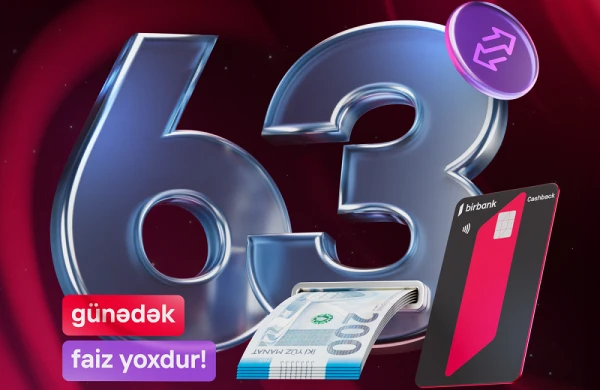 Birbank taksit kartlarında bütün əməliyyatlarda güzəşt müddəti 63 günədək oldu
