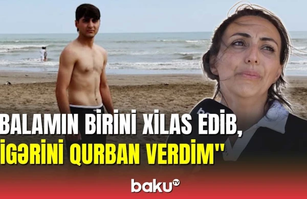 Ananın gözü önündə övladı dənizdə batdı - VİDEO