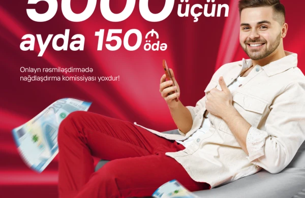Kapital Bank-dan hər 5000 AZN kredit üçün ayda cəmi 150 AZN ödəyin