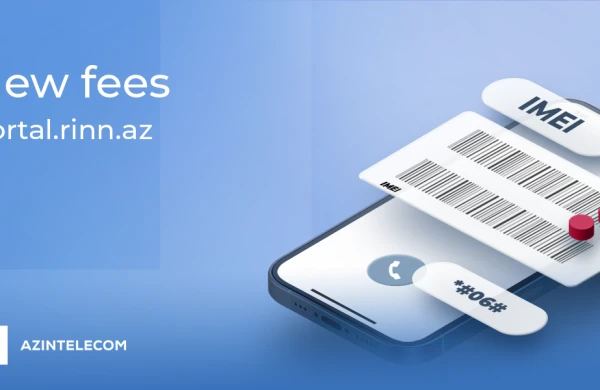“AzInTelecom” mobil cihazların qeydiyyat rüsumunun azaldılması ilə bağlı Qanuna edilən dəyişikliyin icrasına başlayır