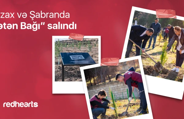 Qırmızı Ürəklər Fondunun dəstəyi ilə Qazax və Şabran rayonlarında “Vətən Bağı” salındı