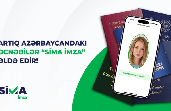 Azərbaycanda qanuni yaşayan əcnəbilərin “SİMA İmza” əldə etməsi mümkün oldu
