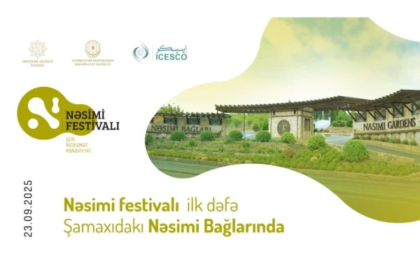 Nəsimi festivalı ilk dəfə Şamaxıdakı Nəsimi Bağlarında