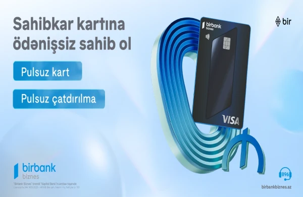 Birbank Biznes-in Visa Sahibkar kartı indi tamamilə pulsuz və yeni dizaynda&nbsp;