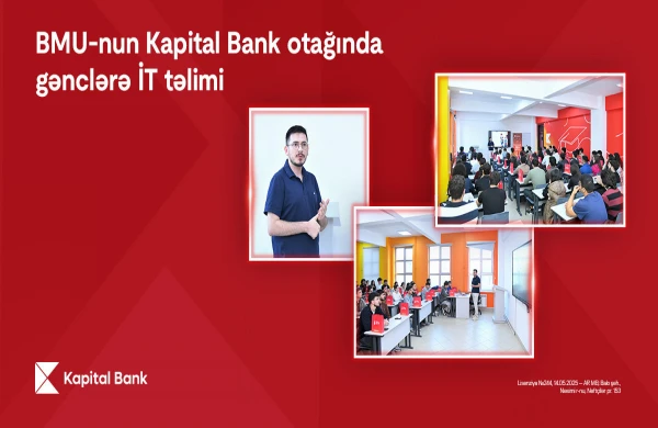 Kapital Bank-dan BMU tələbələrinə təhsil və fərdi inkişaf dəstəyi&nbsp;