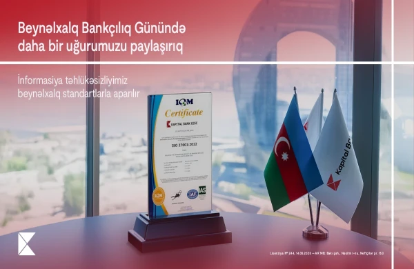 Kapital Bank-dan Beynəlxalq Bankçılıq Günündə daha bir uğur&nbsp;
