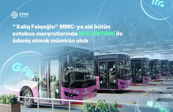 “Xaliq Faiqoğlu”nun bütün avtobuslarında bank kartları ilə ödəniş mümkündür&nbsp;