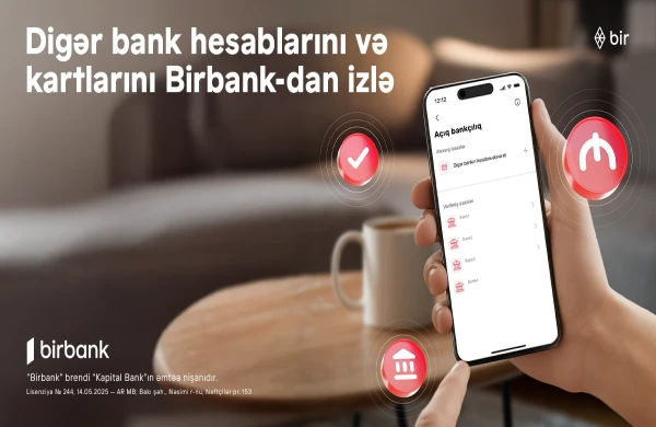Rəqəmsal bankçılıqda yeni dövr: bütün bank əməliyyatlarınızı Birbank-da izləyin&nbsp;
