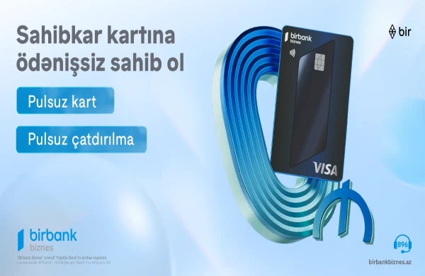 Birbank Biznes-in Visa Sahibkar kartı indi tamamilə pulsuz və yeni dizaynda&nbsp;
