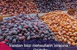 İranın ixrac qadağası: Azərbaycan bazarına təsiri nə olacaq?