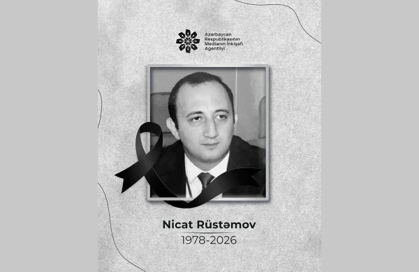 MEDİA jurnalist Nicat Rüstəmovun vəfatı ilə bağlı başsağlığı verib 