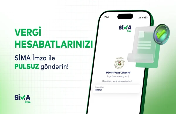 “SİMA İmza” ilə vergi hesabatlarını pulsuz təqdim et!&nbsp;
