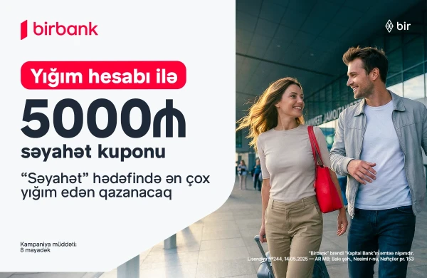 Birbank-ın “Səyahət marafonu” kampaniyası ilə dünyanı kəşf edin&nbsp;